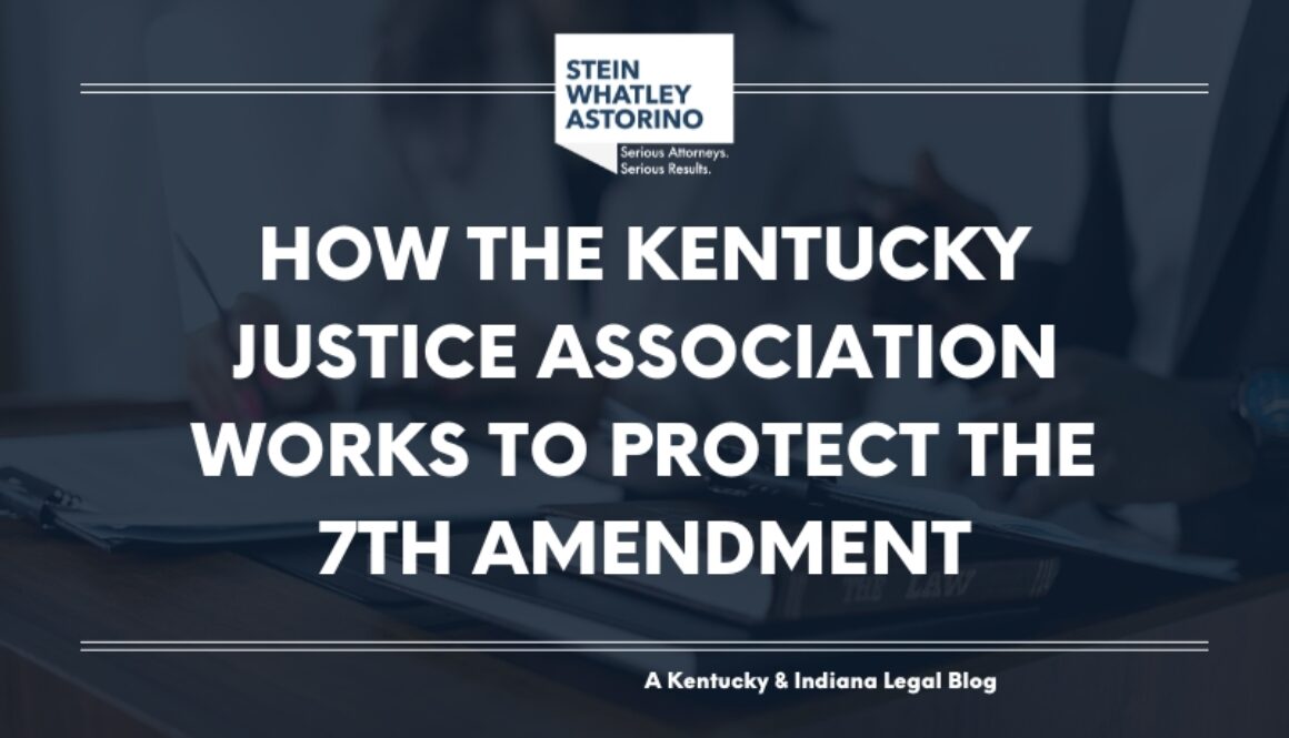 How the Kentucky Justice Association Works to Protect the 7th Amendment