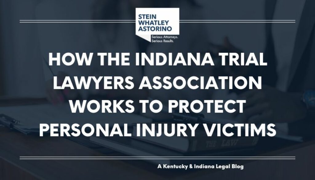 How the Indiana Trial Lawyers Association Works to Protect Personal Injury Victims