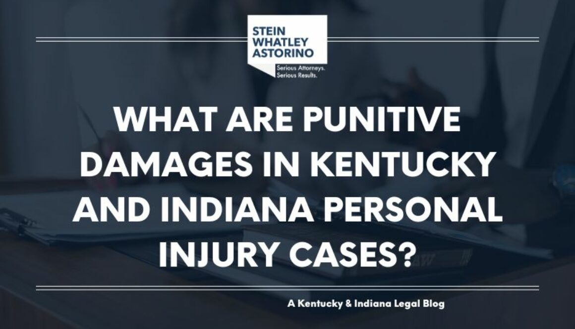 What Are Punitive Damages in KY & IN Personal Injury Cases?