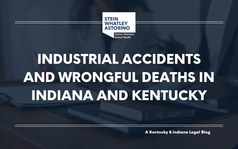 Industrial Accidents and Wrongful Deaths in Indiana and Kentucky Blog announcement